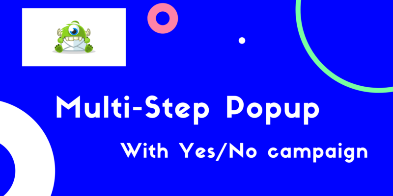 Multi-Step popup with Yes/No campaign - Niranjan - niranninja