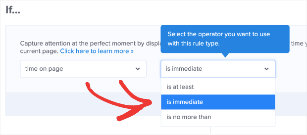Choose the is Immediate-How to Set Display Rules in OptinMonster 